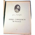 MATEJKO - DZIEJE CYWILIZACJI W POLSCE. Z. 1-2 1911