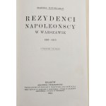 Handelsman Marceli, Rezydenci Napoleońscy w Warszawie 1807-1813. Z pięcioma rycinami.
