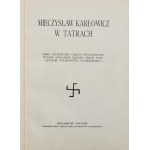 Karłowicz Mieczysław, Mieczysław Karłowicz w Tatrach. Pisma taternickie i zdjęcia fotograficzne [...].