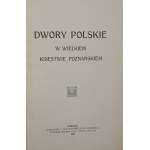 Dwory Polskie w Wielkiem Księstwie Poznańskiem