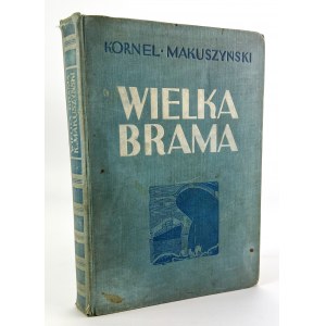 MAKUSZYŃSKI Kornel - Wielka brama - Lwów 1938