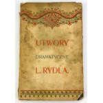 RYDEL Lucyan - Utwory dramatyczne - Kraków 1902