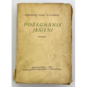 WITKIEWICZ Stanisław Ignacy - Pożegnanie jesieni - Warszawa 1927 [wydanie I]