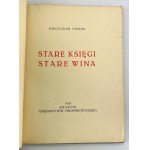 OPAŁEK Mieczysław - Stare książki - Stare wina - Kraków 1928