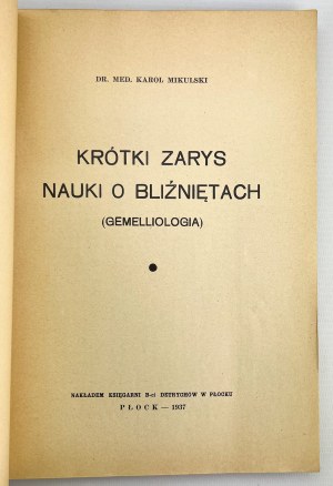 MIKULSKI Karol - Short outline of the science of twins - GEMELLIOLOGY - Plock 1937