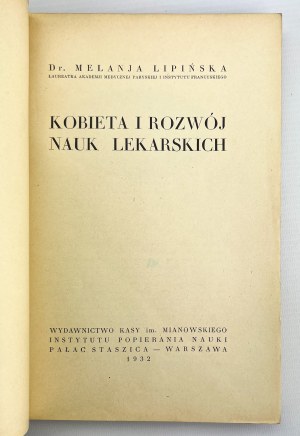 LIPIŃSKA Melanja - Kobieta i rozwój nauk lekarskich - Warszawa 1932
