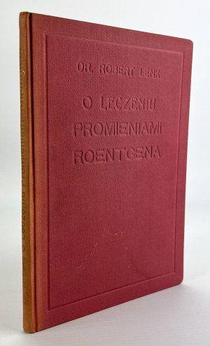 LENK Robert - On treatment with Roentgen rays - Krakow 1929