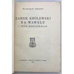 TERLICKI Władysław - Zamek Królewski na Wawelu i jego restauracja - Kraków 1933