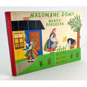 BORUDZKA Wanda - Malowane domy - Warszawa 1954 [wydanie I]