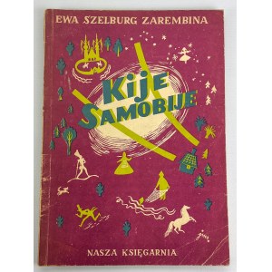 SZELBURG ZAREMBINA Ewa - Kije samobije - Warszawa 1949 [wydanie I]