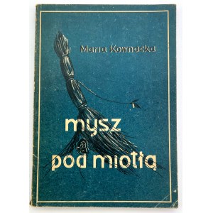 KOWNACKA Maria - Mysz pod miotłą - Warszawa 1949 [il.Ożerska]