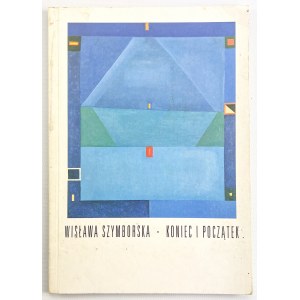 SZYMBORSKA Wisława - Koniec i początek - Poznań 1993