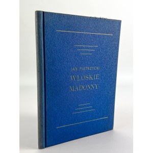 PIETRZYCKI Jan - Włoskie Madonny - Kraków 1928 [I wyd.]
