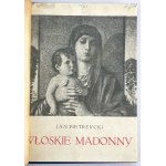 PIETRZYCKI Jan - Włoskie Madonny - Kraków 1928 [I wyd.]