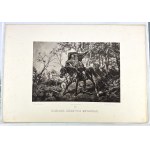 KOSSAK Juliusz - Pierwsze ilustracje do Ogniem i mieczem H.Sienkiewicza - Lwów 1886 [komplet + ogromna rzadkość]