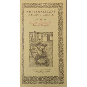 ANTYKWARYCZNY KATALOG - CENNIK Numer 9 Geografia, Krajoznawstwo, Podróże, Turystyka