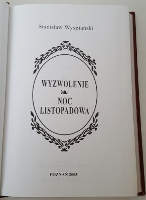 WYSPIAŃSKI Stanisław - WYZWOLENIE. NOC LISTOPADOWA Wyd. Polskie Media Amer.Com
