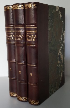 KRASZEWSKI I. J. - STARA BAŚŃ. POWIEŚĆ Z IX WIEKU. Tom I-III Kraków 1876 Wydanie 1