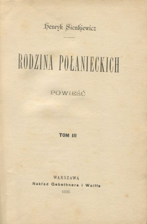 SIENKIEWICZ Henryk - RODZINA POŁANIECKICH [wydanie pierwsze 1895]
