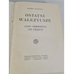 CHŁĘDOWSKI Kazimierz - OSTATNI WALEZYUSZE Czasy Odrodzenia we Francji