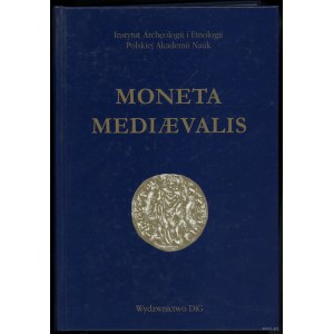 MONETA MEDIAEVALIS - Studia numizmatyczne i historyczne ofiarowane prof. Suchodolskiemu w 65. rocznicę urodzin, Warszawa...