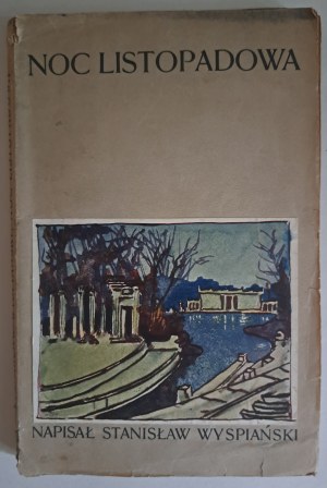 WYSPIAŃSKI Stanisław - Noc listopadowa. 1904. 1st edition.