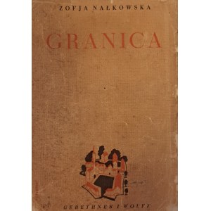 NAŁKOWSKA Zofia - Granica I wydanie 1935