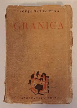 NAŁKOWSKA Zofia - Granica 1st edition 1935