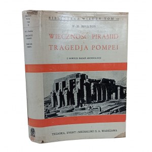 BOULTON William Henry - Wieczność piramid i tragedia Pompei [1934]