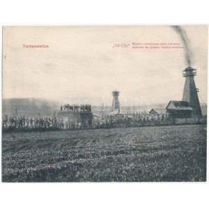 Tustanovichi, Tustanovitse, Tustanowice (Boryslav, Boryslaw); Oil City / Wybuch najwiekszego szybu naftowego...