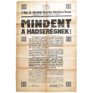 1917 Mindent a hadseregnek! A M. Kir. Honvédelmi Minisztérium Hadsegélyező Hivatalának felhívása, propaganda plakát...