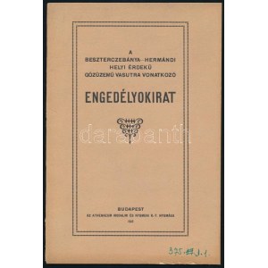 1913 A Beszterczebánya-hermándi helyi érdekű gőzüzemű vasutra vonatkozó engedélyokirat. Bp., 1913, Athenaeum. 30 p...