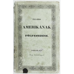 Campe, (Heinrich) Henr. Joachim: Amerika fölfedezése. Mulatságos olvasó könyv gyermekek és ifjak számára. -...