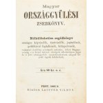 Magyar országgyűlési zsebkönyv. Nélkülözhetetlen segédkönyv országos képviselők, tisztviselők, jogtudósok...