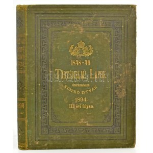 1894. 1848-49 Történelmi Lapok, III. évi folyam 28 képpel és két hasonmással 13. sz., 1893. júl. 1. Szerk....