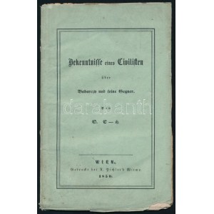 [Johann] Q[uirin] E[ndli]ch: Bekenntnisse eines Civilisten über Babarczy und seine Gegner. Von Q. E-ch. Wien, 1850., A...