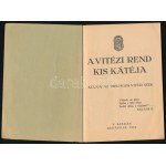 A Vitézi Rend kis kátéja. Bp., 1934. 103p. Kiadói papírkötésben. Rajta Csallóközi (Komáromi...