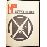 MA. Aktivista művészeti és társadalmi folyóirat. 1-4. köt. Szerk.: Kassák Lajos, Uitz Béla.. Teljes, reprint kiadás: Bp...