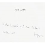 Fajó János: Kialakulás. Pauker, Bp., 2012. Kiadói kartonált papírkötés, kiadói papír védőtokban. Fajó János (1937-2018...