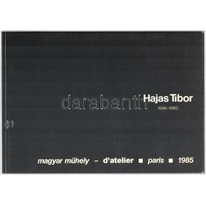 Beke László, Széphelyi György (szerk.:) Hajas Tibor. 1946-1980. Paris, 1985, Magyar Műhely, 22 sztl. lev...