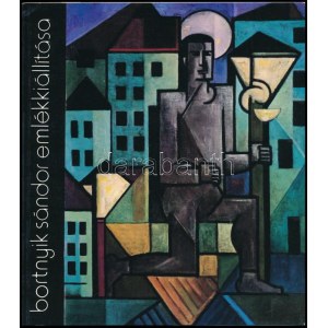 Bortnyik Sándor emlékkiállítása. Sándor Bortnyik retrospective. Magyar Nemzeti Galéria kiállítási katalógus, 1977...