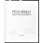 A Pécsi Műhely nagy képeskönyve. A Pécsi Műhely két tagja, Kismányoki Károly (1943-2018) és Szíjártó Kálmán (1946-...