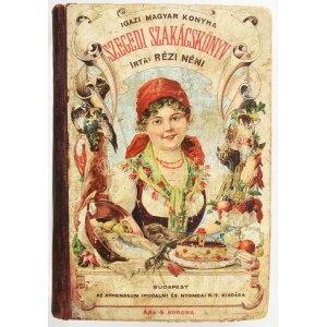 [Zsalozovits Józsefné Doletskó Teréz (1818-1883)] Rézi néni: Szegedi szakácskönyv...