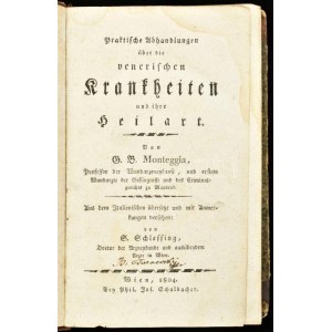 Monteggia, Giovanni Battista: Praktische Abhandlungen über die venerischen Krankheiten und ihre Heilart...