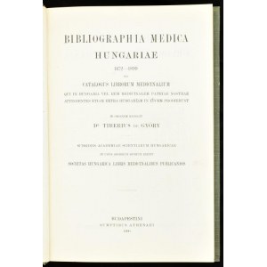 Bibliohraphia Medica Hungariae - Magyarország orvosi bibliographiája 1472-1899. szerk. Győry Tibor. IX+252 p. Bp., 1900...