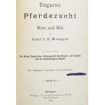 Wrangel, C: G.: Ungarns Pferdezucht in Wort und Bild. 1-4. köt. Stuttgart, 1893-1895, Schickhardt & Ebner...