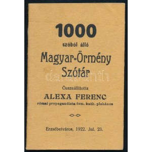 Alexa Ferenc: 1000 szóból álló Magyar-Örmény Szótár. Összeáll.: - - római propagandista örm. kath. plébános...