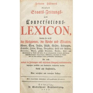 [Hübner, Johann (1668-1731)]: Johann Hübners reales Staats-, Zeitungs- und Conversations-Lexicon [...] Leipzig, 1777...