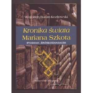BARAN-Kozłowski Wojciech, Kronika świata Mariana Szkota