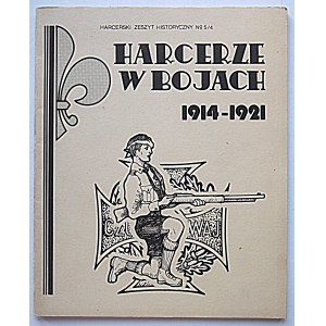 HARCERSKI ZESZYT HISTORYCZNY No 5/4. Harcerze w bojach 1914 - 1921...